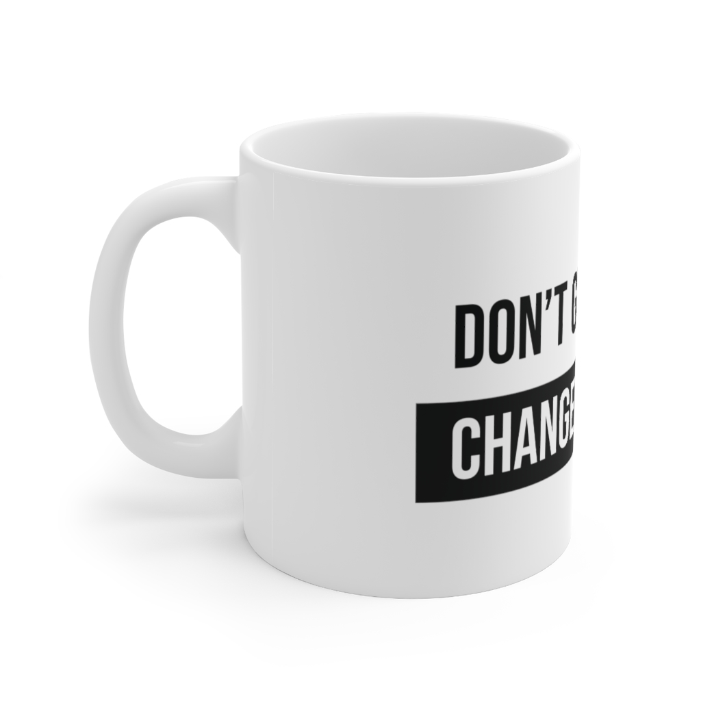 Don't Get Played, Change the Game Ceramic Mug 11oz - Image 2